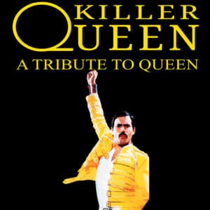 Killer Queen: A Queen tribute show.